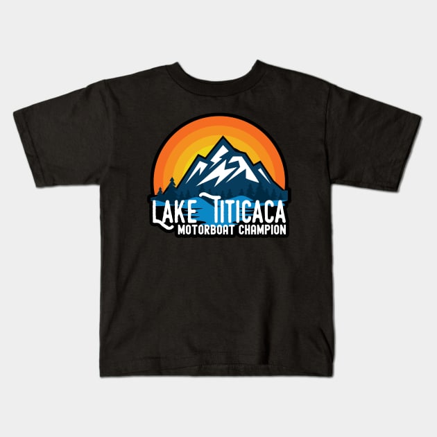 Lake Titicaca Motorboat Champion Bolivia Peru Travel Kids T-Shirt by markz66